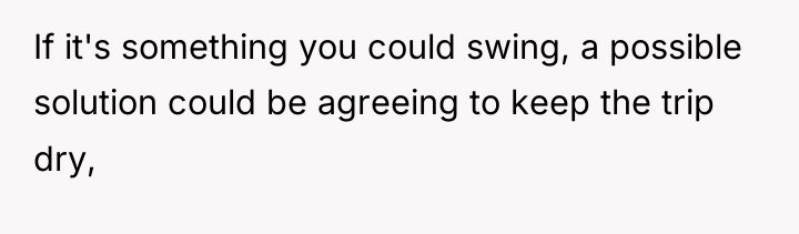 If it's something you could swing, a possible solution could...