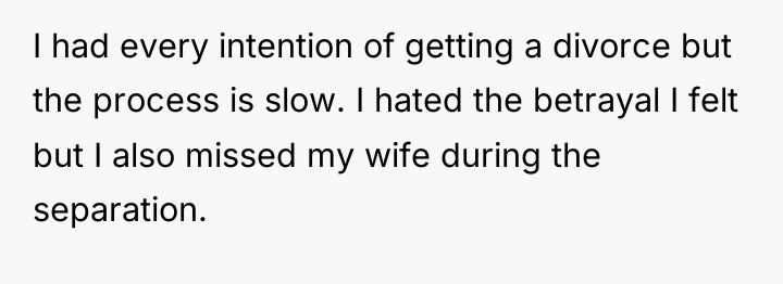 I had every intention of getting a divorce but the...