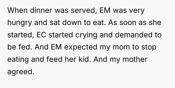 When dinner was served, EM was very hungry and sat...