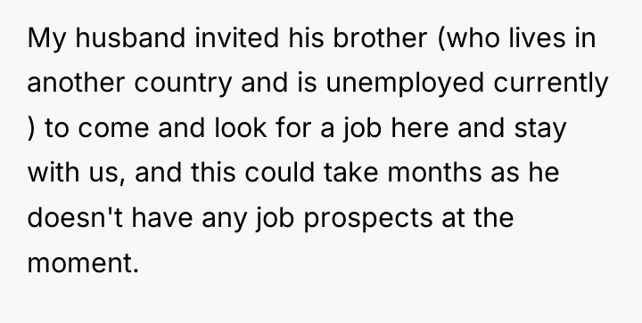 My husband invited his brother (who lives in another country...