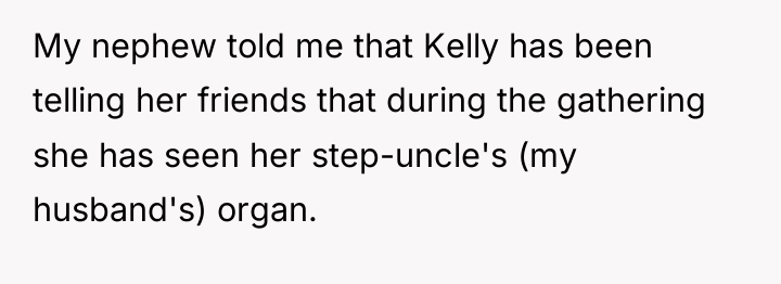 My nephew told me that Kelly has been telling her...