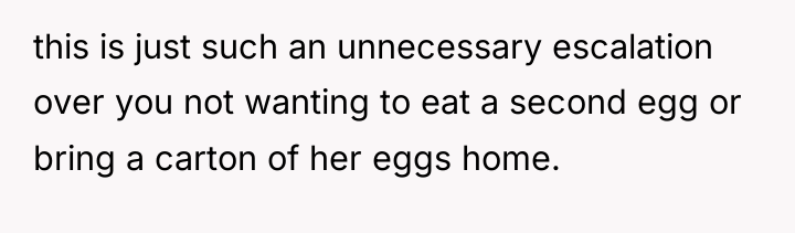 this is just such an unnecessary escalation over you not...