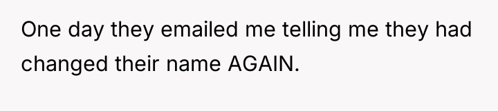One day they emailed me telling me they had changed...