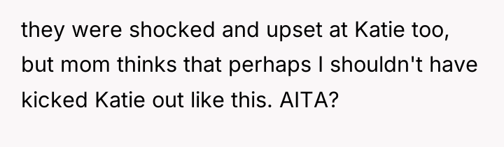 they were shocked and upset at Katie too, but mom...