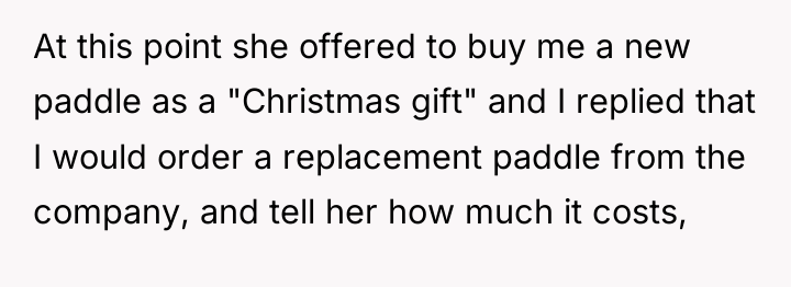 At this point she offered to buy me a new...