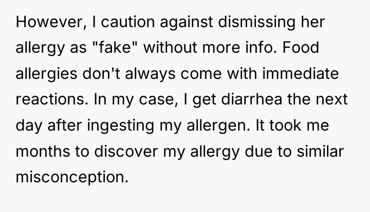 However, I caution against dismissing her allergy as "fake" without...