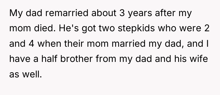 My dad remarried about 3 years after my mom died....