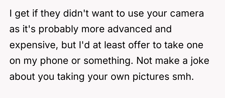 I get if they didn't want to use your camera...