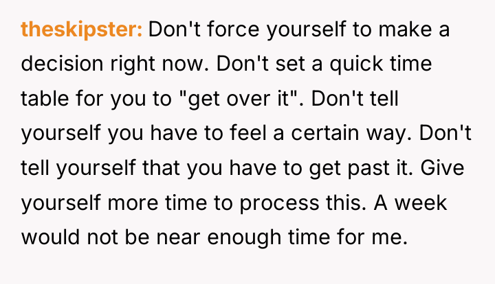 theskipster Don't force yourself to make a decision right now....