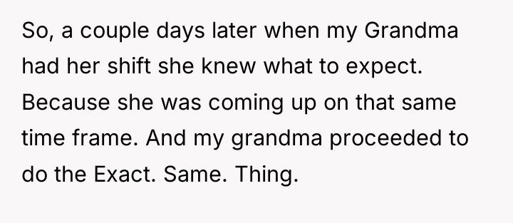 So, a couple days later when my Grandma had her...