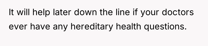 It will help later down the line if your doctors...