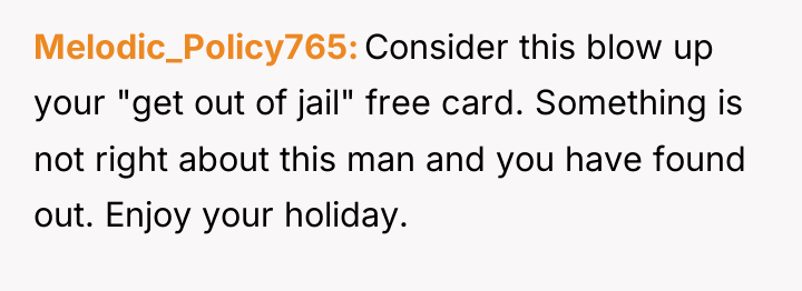 Melodic_Policy765 Consider this blow up your "get out of jail"...